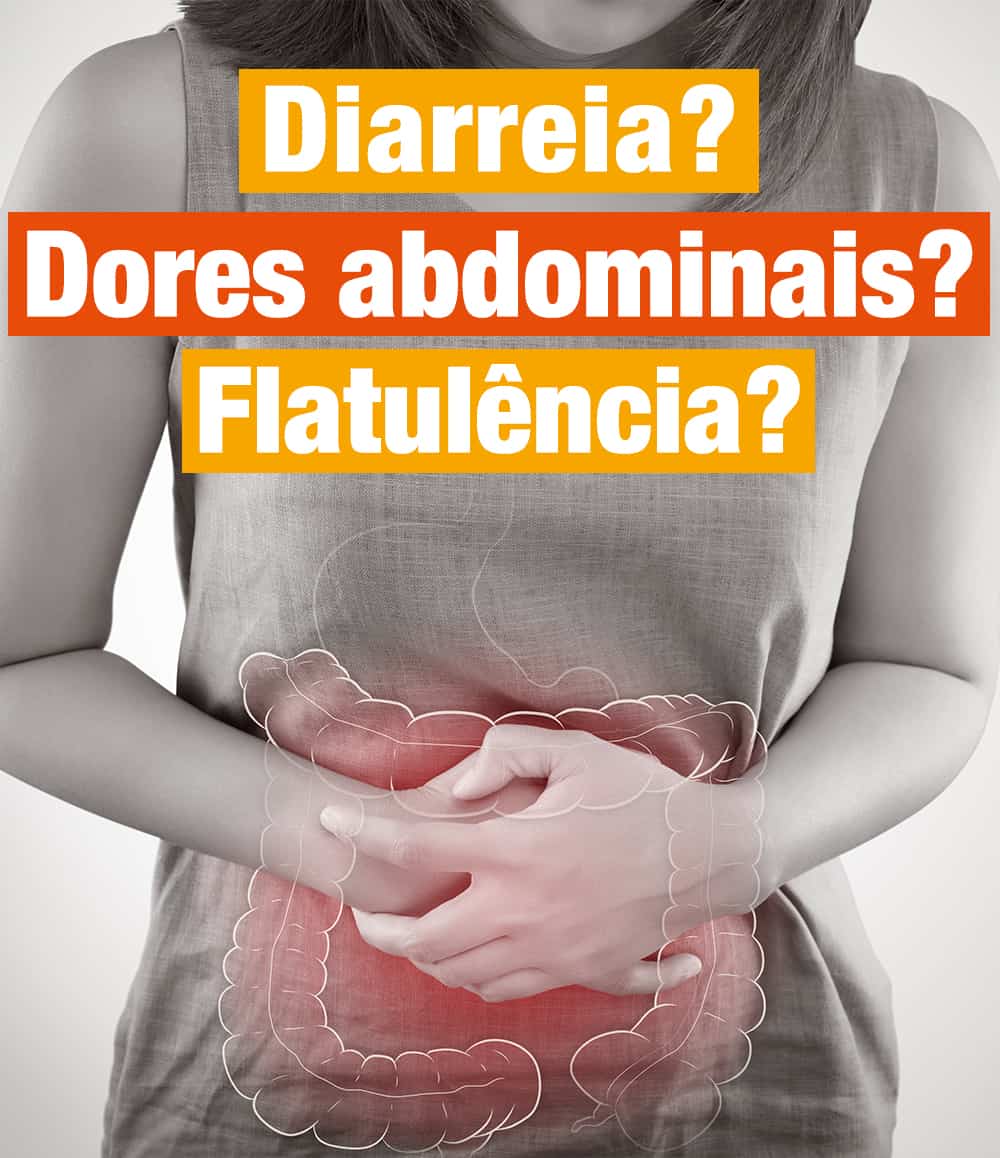 sintomas: Diarreia? Dores abdominais? Flatulência?